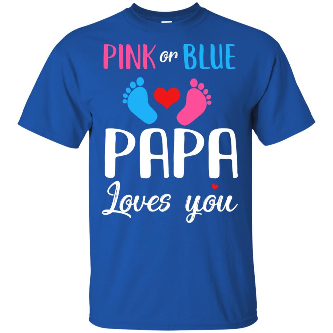 Pink Or Blue Papa Loves You Funny Gender Reveal Party Gift-T-Shirt & Hoodie-Classic T-Shirt-Royal