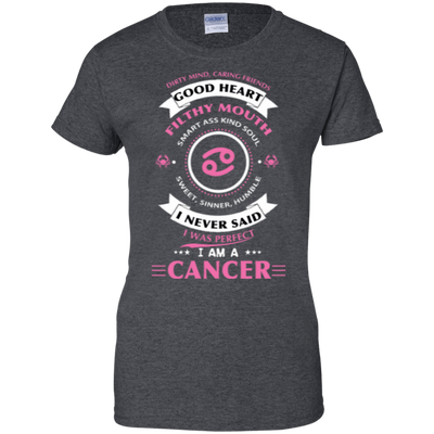 I Never Said I Was Perfect I Am A CANCER-T-Shirt & Hoodie-Women's T-Shirt-Dark Heather