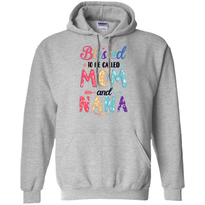 Blessed To Be Called Mom And Nana Mothers Day Gift-T-Shirt & Hoodie-Pullover Hoodie-Sport Grey