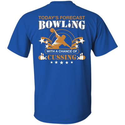Today's forecast BOWLING With A Chance Of Cussing-T-Shirt & Hoodie-Classic T-Shirt-Royal