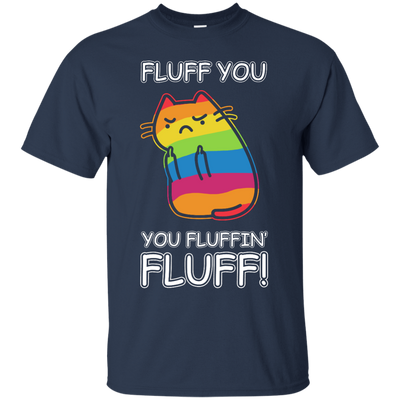 Rainbow Cat Fluff You You Fluffin' Fluff Cat-T-Shirt & Hoodie-Classic T-Shirt-Navy