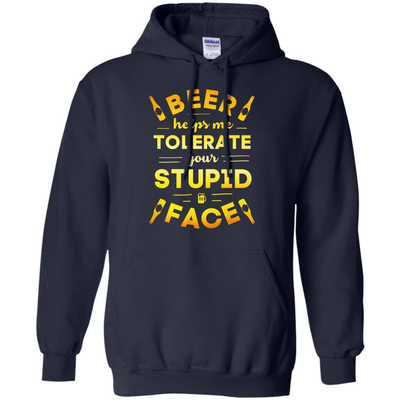 Beer Helps Me Tolerate Your Stupid Face-T-Shirt & Hoodie-Pullover Hoodie-Navy