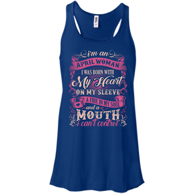 I Am An April Woman I Was Born With My Heart On My Sleeve-T-Shirt & Hoodie-Women's Flowy Racerback Tank-True Royal