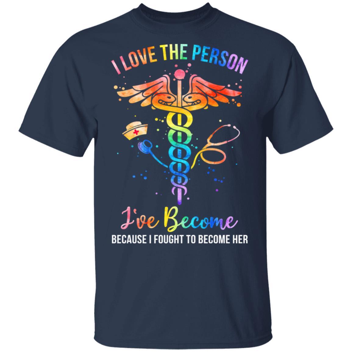 I Love The Person I've Become Nurse CNA Gifts-T-Shirt & Tank Top-Classic T-Shirt-Navy
