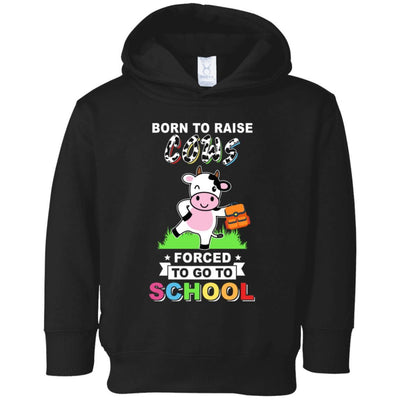 Born To Raise Cow Forced To Go To School Youth-Youth Shirt-Toddler Fleece Hoodie-Black