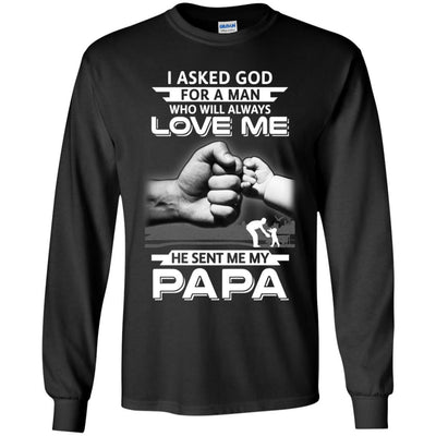 I Asked God For A Man Who Always Love Me Papa Youth-Youth Shirt-Youth Long Sleeve T-Shirt-Black