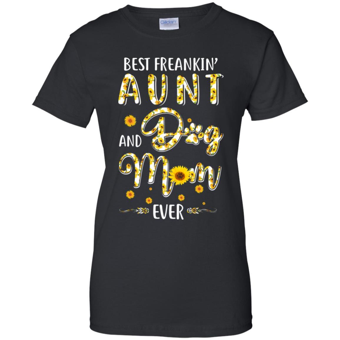Best Freakin Aunt And Dog Mom Ever Mother Day Gift-T-Shirt & Tank Top-Women's T-Shirt-Black