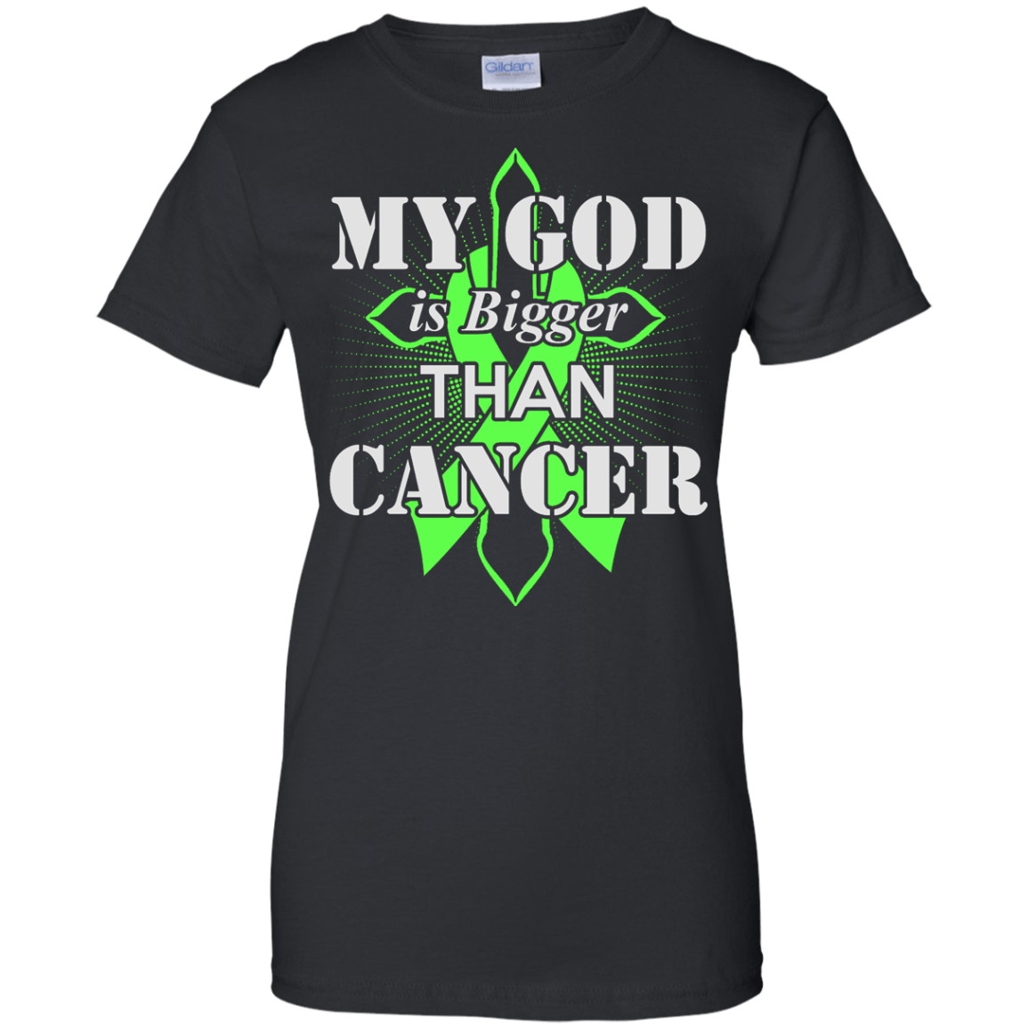 My God Is Bigger Than Cancer Green Awareness Ribbon-T-Shirt & Hoodie-Women's T-Shirt-Black