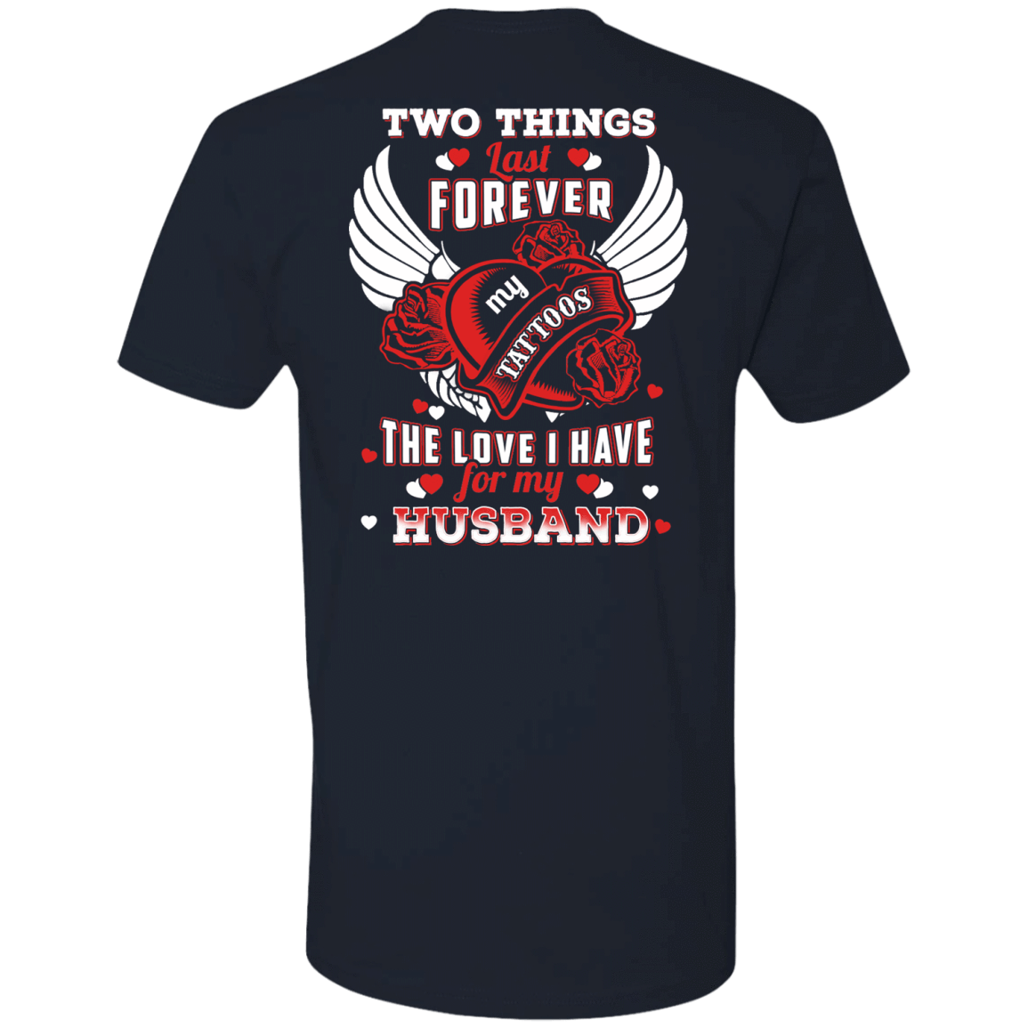 Two Things Last Forever My Tattoos The Love I Have For My Husband-T-Shirt & Hoodie-Premium T-Shirt-Midnight Navy