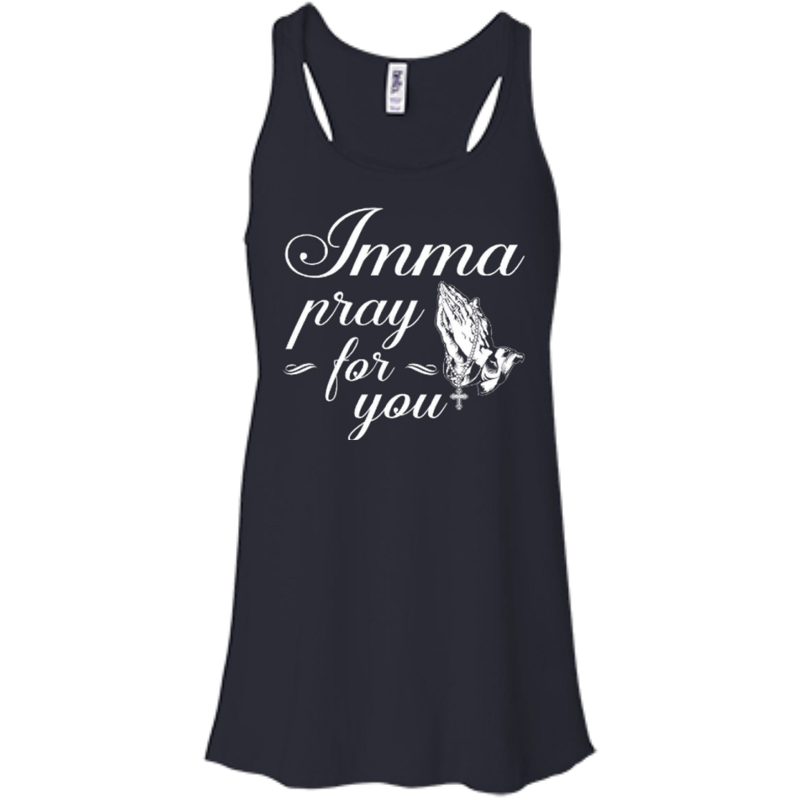 Imma Pray For You-T-Shirt & Hoodie-Women's Flowy Racerback Tank-Midnight