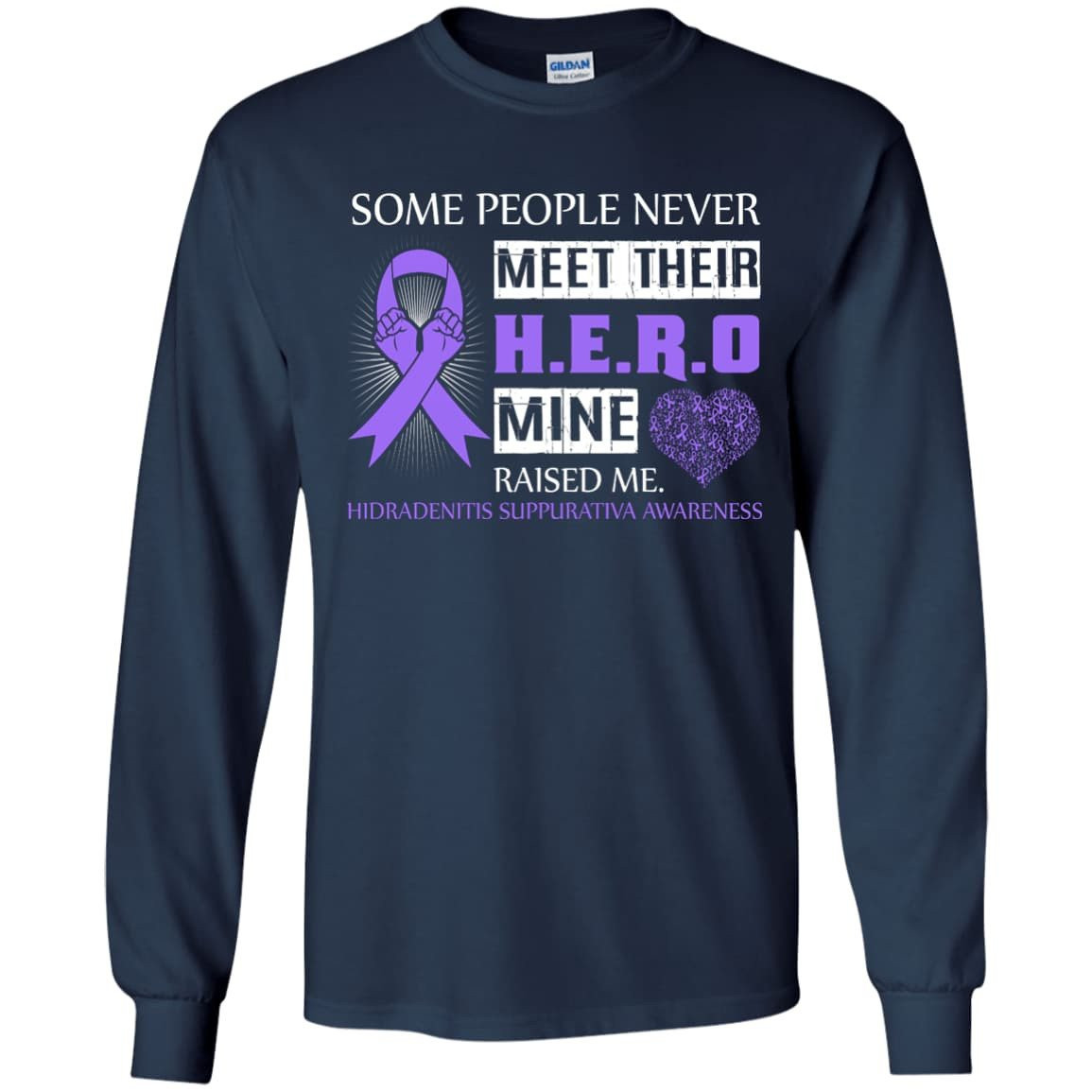 Hidradenitis Suppurativa Awareness Some People Never Meet Hero-T-Shirt & Hoodie-Long Sleeve T-Shirt-Navy