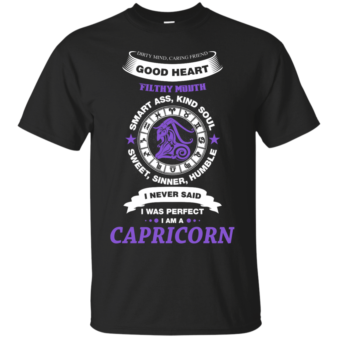 I Never Said I Was Perfect I Am A CAPRICORN-T-Shirt & Hoodie-Classic T-Shirt-Black