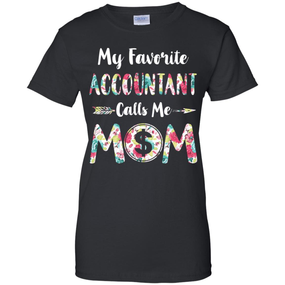 Floral My Favorite Accountant Calls Me Mom Mothers Day Gift