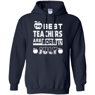 The Best Teachers Are Born In July-T-Shirt & Hoodie-Pullover Hoodie-Navy