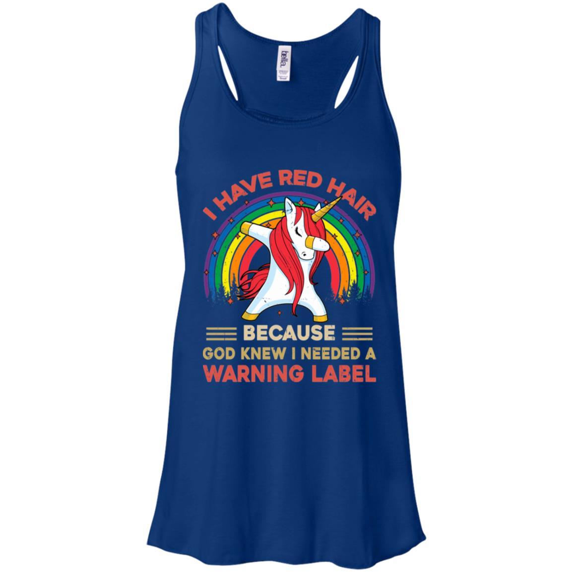 I Have Red Hair Because God Knew Funny Unicorn Redhead-T-Shirt & Tank Top-Women's Flowy Racerback Tank-True Royal