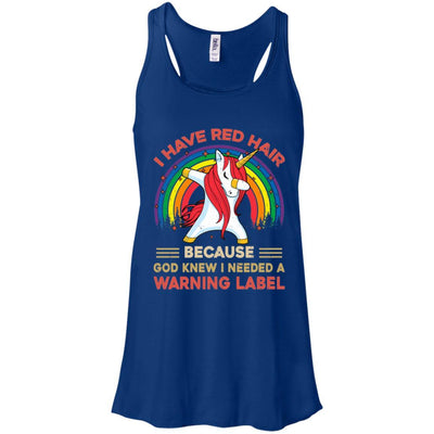 I Have Red Hair Because God Knew Funny Unicorn Redhead-T-Shirt & Tank Top-Women's Flowy Racerback Tank-True Royal