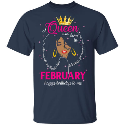 Cool A Queen Was Born In February Happy Birthday To Me Gifts-T-Shirt & Tank Top-Classic T-Shirt-Navy