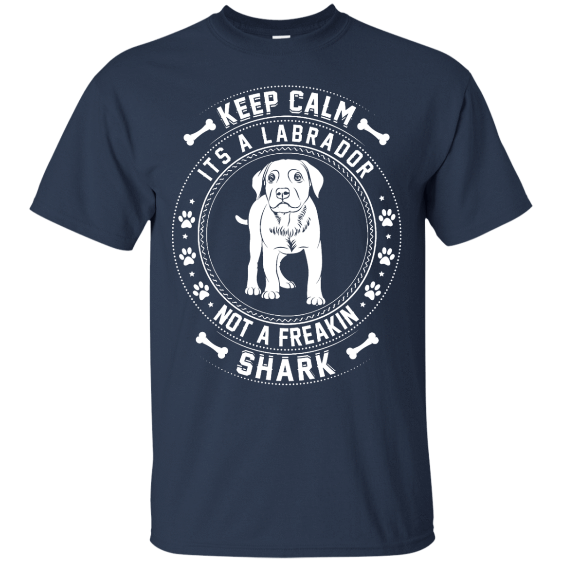 Keep Calm It's A Labrador Not A Freaking Shark-T-Shirt & Hoodie-Classic T-Shirt-Navy