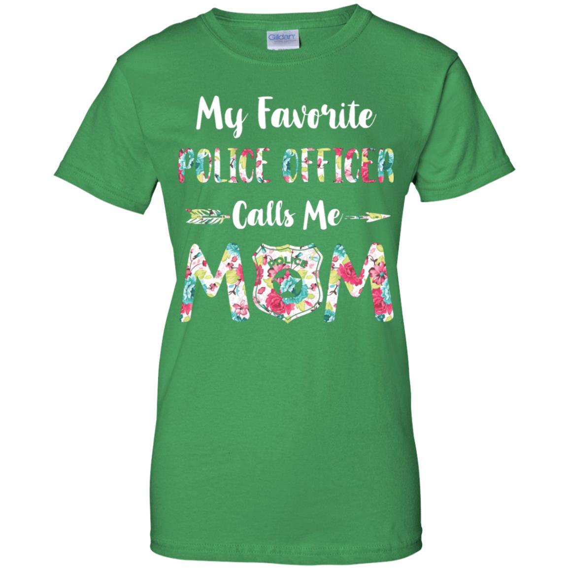 Floral My Favorite Police Officer Calls Me Mom Mothers Day Gift-T-Shirt & Hoodie-Women's T-Shirt-Irish Green