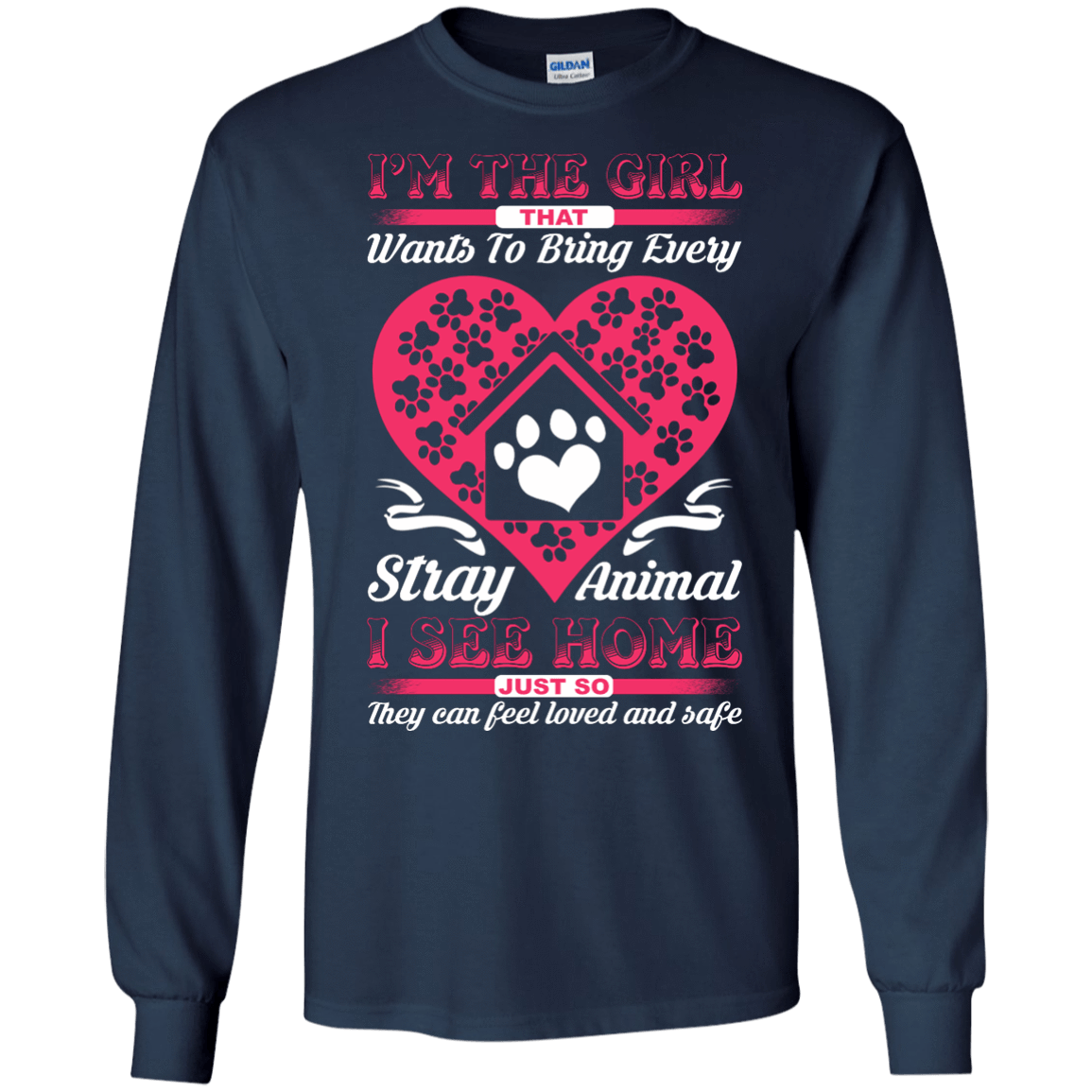 I'm The Girl That Wants To Bring Every Stray Animal T Shirt-T-Shirt & Hoodie-Long Sleeve T-Shirt-Navy