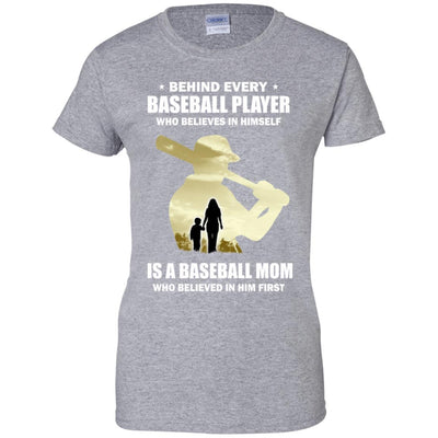 Behind Every Baseball Player Is A Mom That Believes-T-Shirt & Hoodie-Women's T-Shirt-Sport Grey