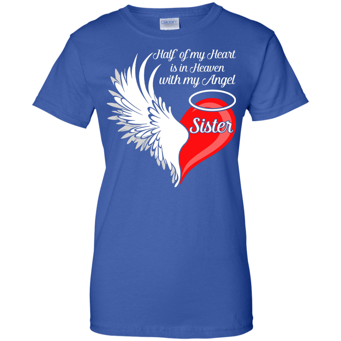 Sister Half My Heart Is In Heaven With My Angel-T-Shirt & Hoodie-Women's T-Shirt-Royal