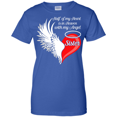 Sister Half My Heart Is In Heaven With My Angel-T-Shirt & Hoodie-Women's T-Shirt-Royal