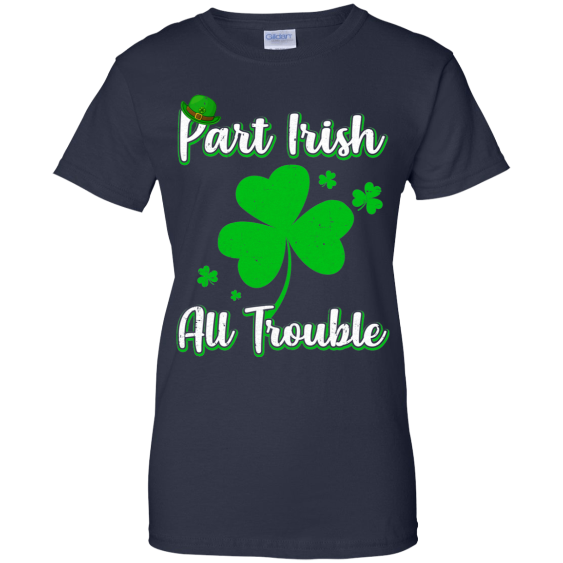 St Patricks Day Part Irish All Trouble Funny Party-T-Shirt & Hoodie-Women's T-Shirt-Navy