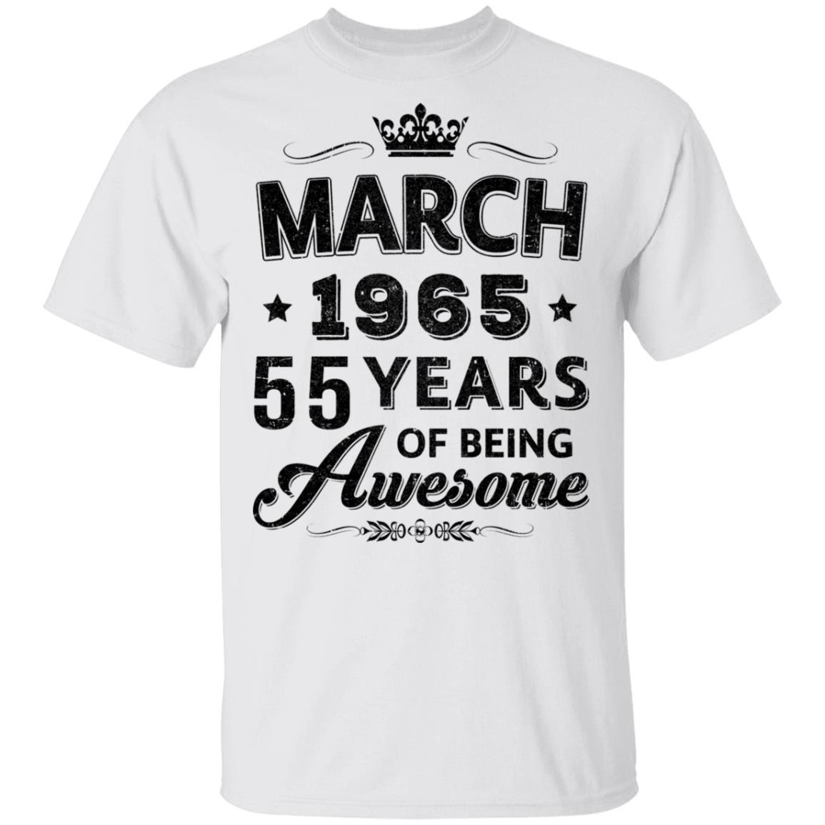 Vintage 1965 March 55Th Birthday Gift Being Awesome-T-Shirt & Tank Top-Classic T-Shirt-White