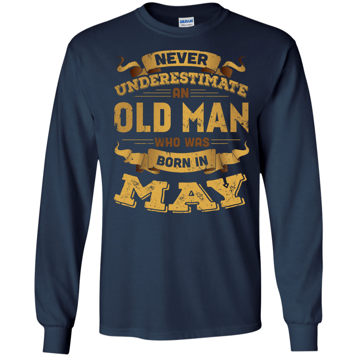 Never Underestimate An Old Man Who Was Born In May-T-Shirt & Hoodie-Long Sleeve T-Shirt-Navy