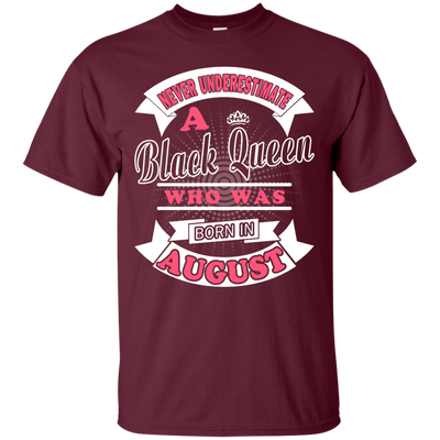 Never Underestimate A Black Queen Who Was Born In August-T-Shirt & Hoodie-Classic T-Shirt-Maroon