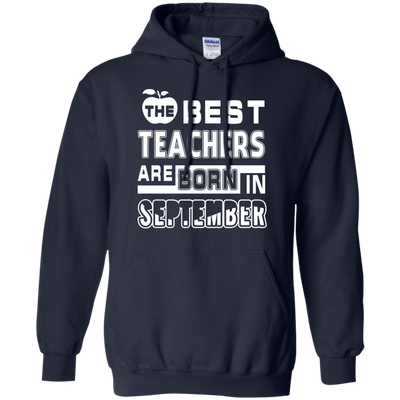 The Best Teachers Are Born In September-T-Shirt & Hoodie-Pullover Hoodie-Navy