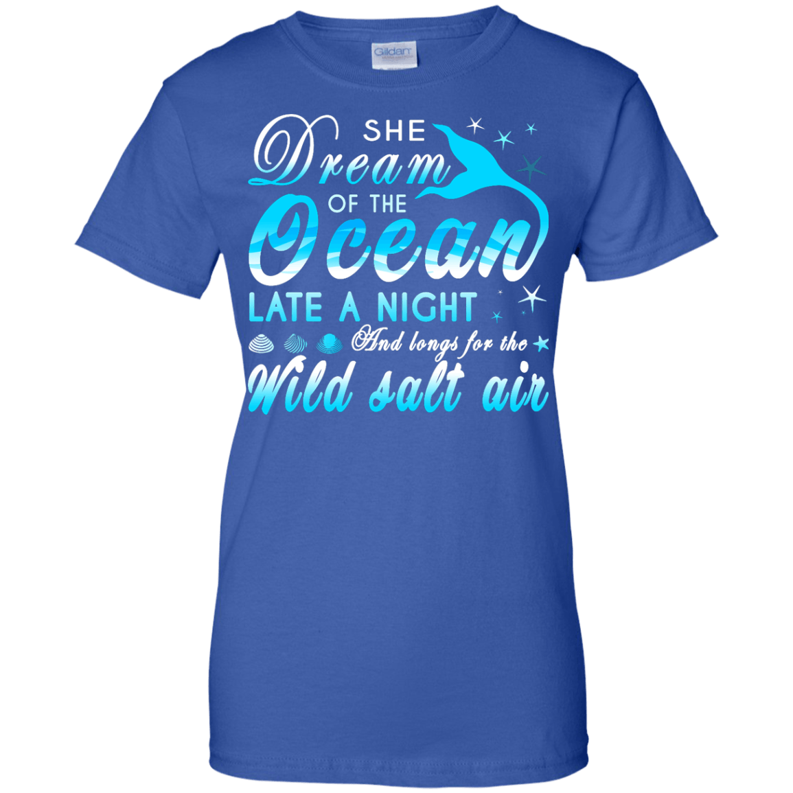 She Dream Of The Ocean Late Night And Longs For The Wild Salt Air-T-Shirt & Hoodie-Women's T-Shirt-Royal
