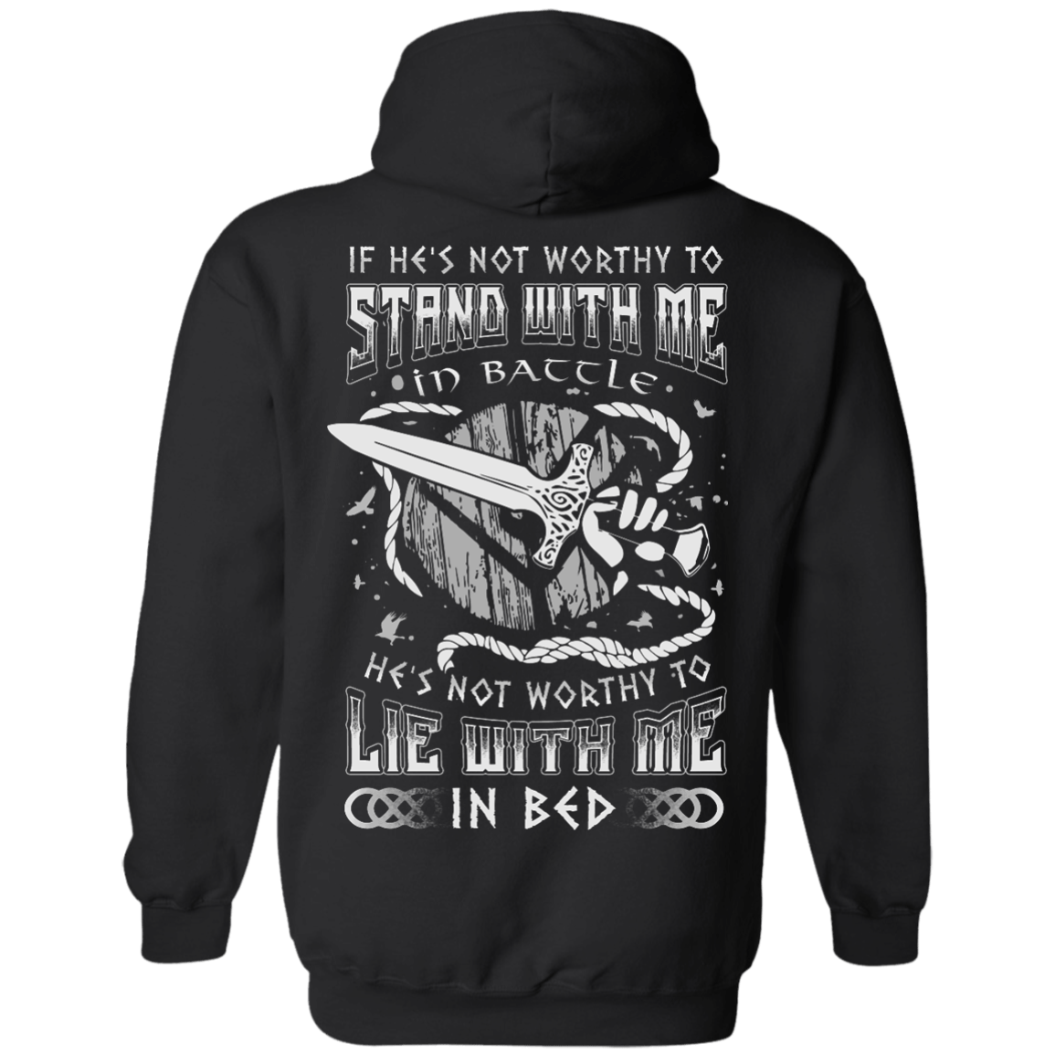 Viking If He Is Not Worthy To Stand With Me In Battle-T-Shirt & Hoodie-Pullover Hoodie-Black