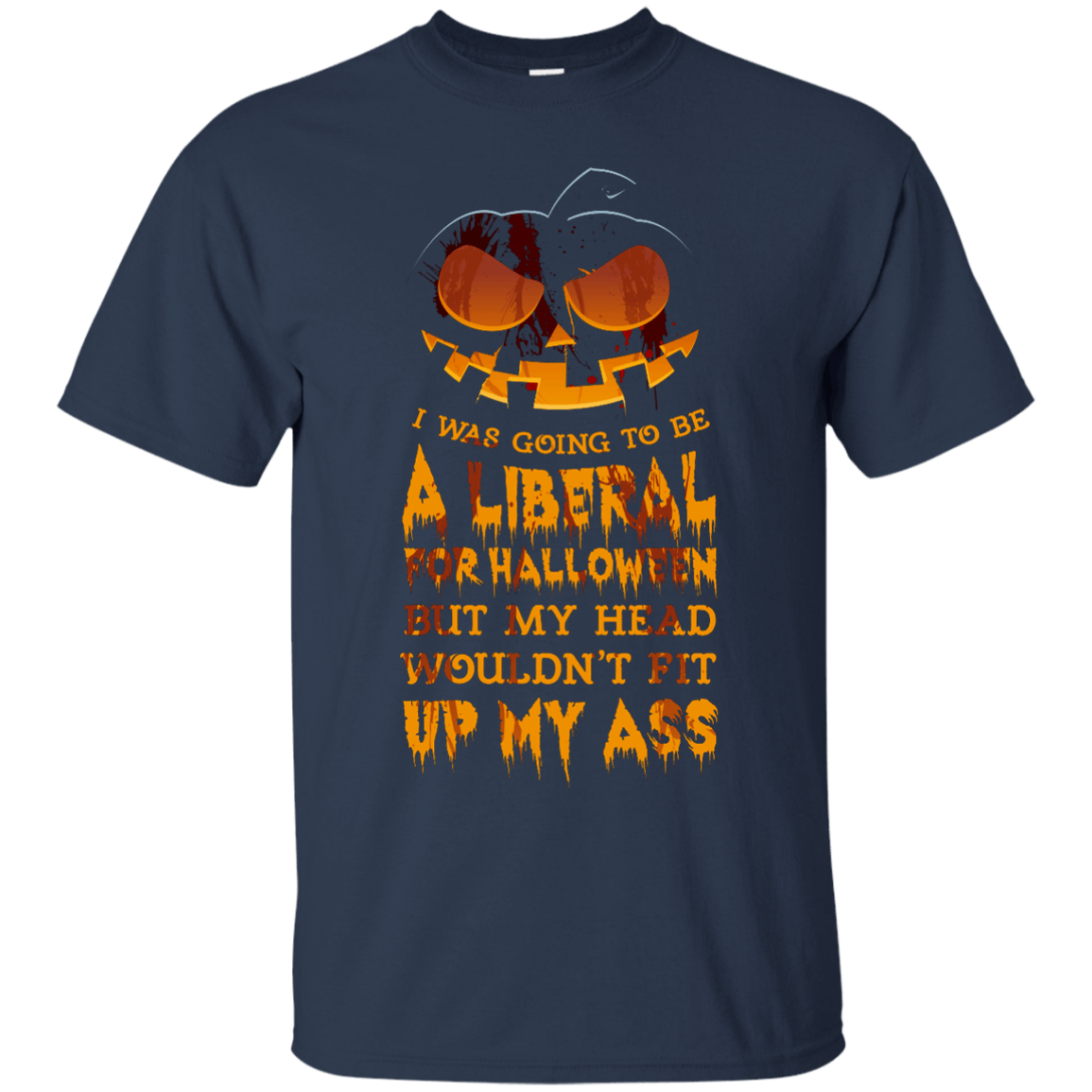 I Was Going to be a Liberal for Halloween-T-Shirt & Hoodie-Classic T-Shirt-Navy