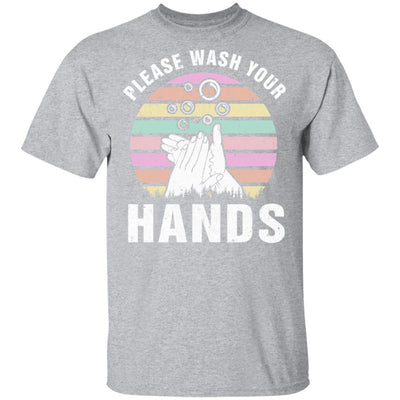 Please Keep Calm And Wash Your Hands-T-Shirt & Hoodie-Classic T-Shirt-Sport Grey