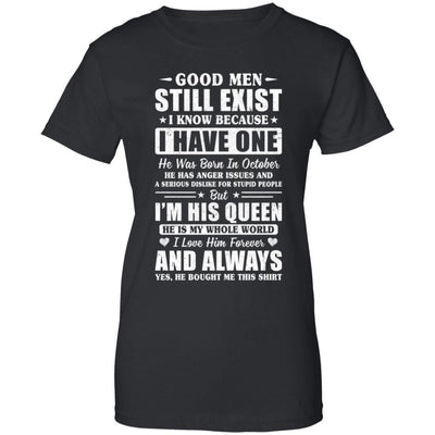 Good Men Still Exist He Born In October Husband Wife Gift-T-Shirt & Hoodie-Women's T-Shirt-Black