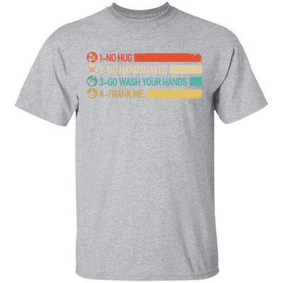 Not A Hugger No Hugs No Handshakes Go Wash Your Hands-T-Shirt & Hoodie-Classic T-Shirt-Sport Grey