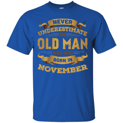 Never Underestimate An Old Man Who Was Born In November-T-Shirt & Hoodie-Classic T-Shirt-Royal