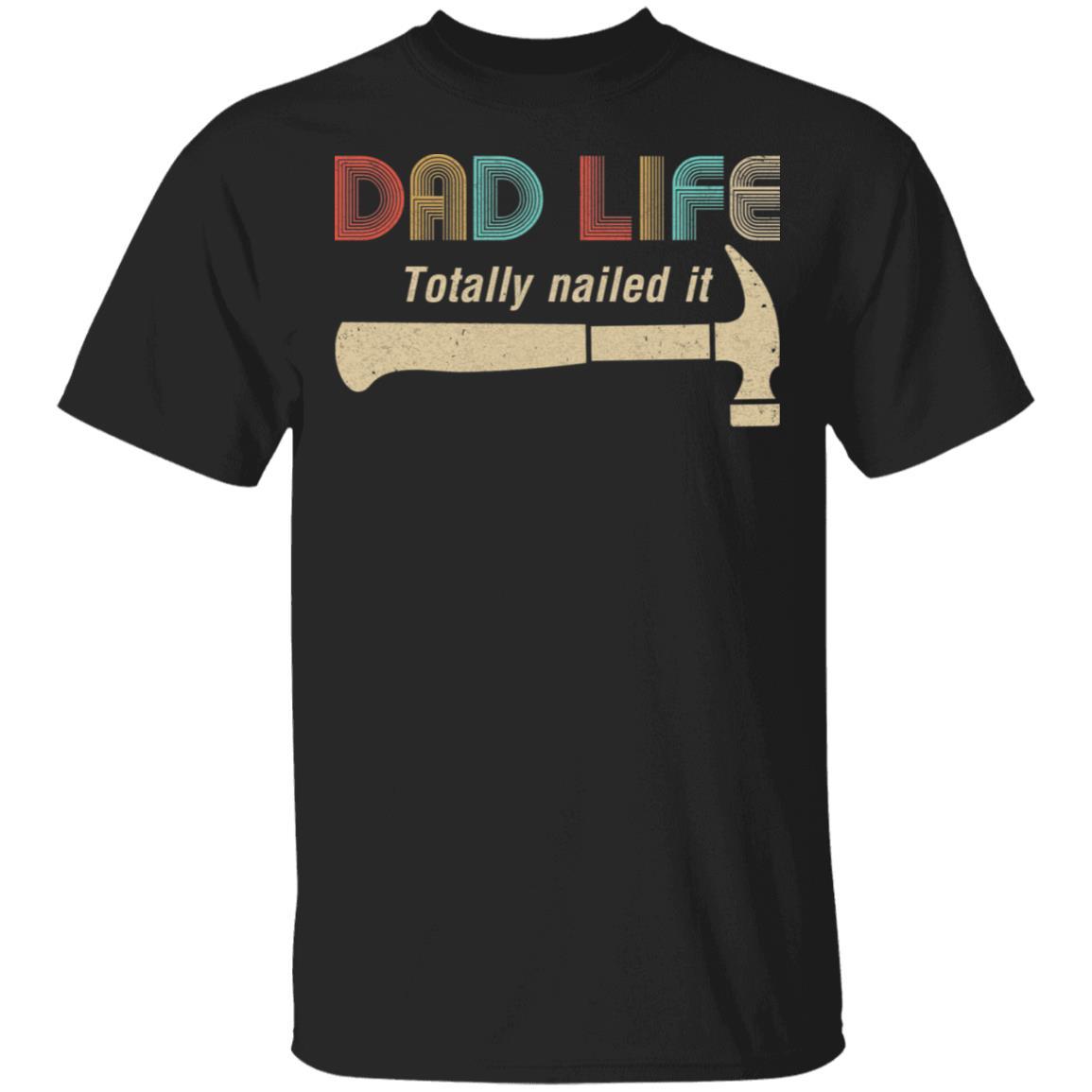 Carpenter Dad Life Totally Nailed It Fathers Day Gifts