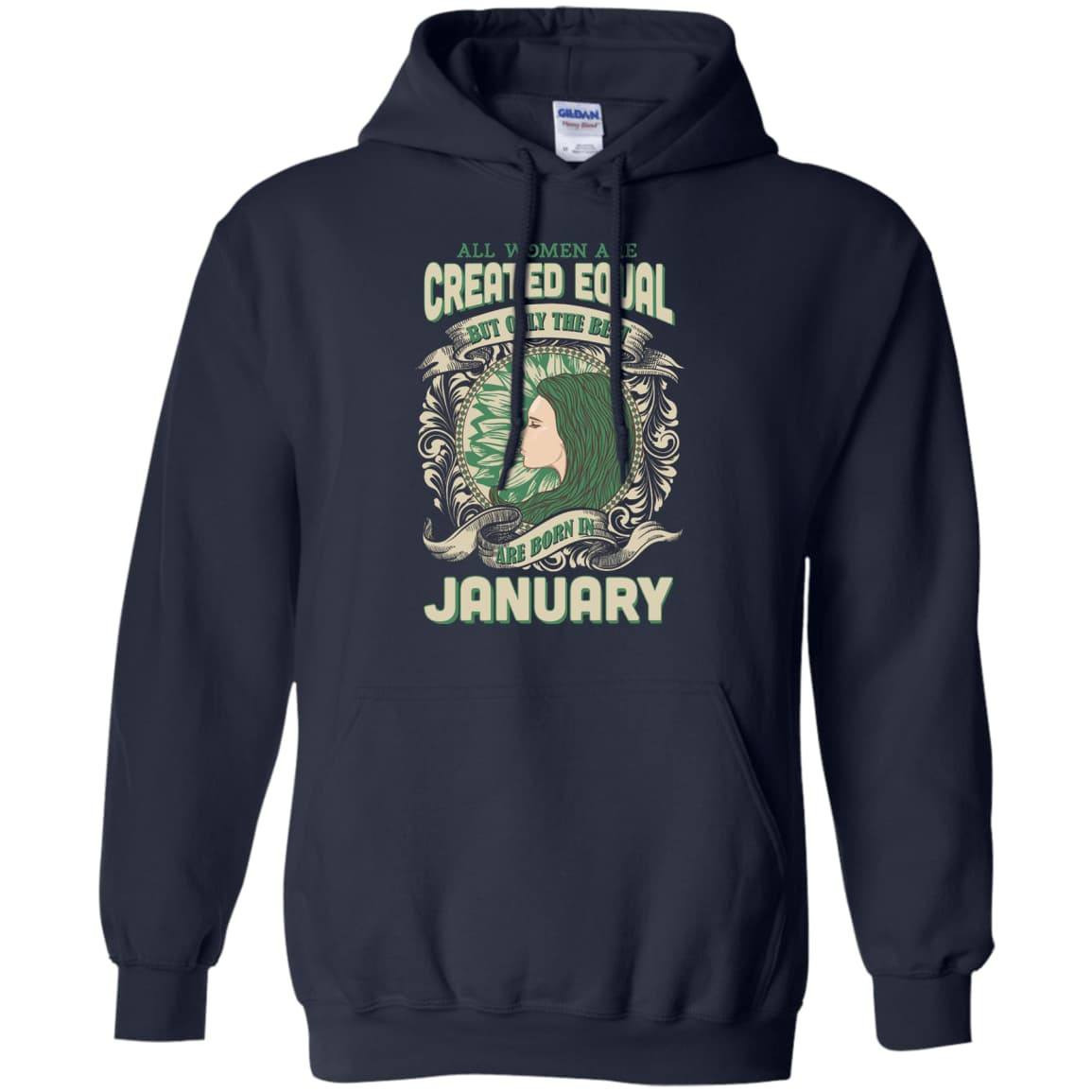 All Women Are Created Equal The Best Born In JANUARY-T-Shirt & Hoodie-Pullover Hoodie-Navy