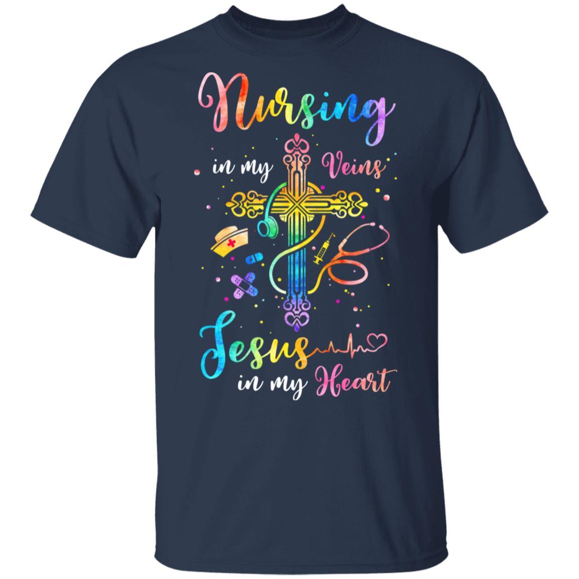 Nursing In My Veins Jesus In My Heart-T-Shirt & Hoodie-Classic T-Shirt-Navy