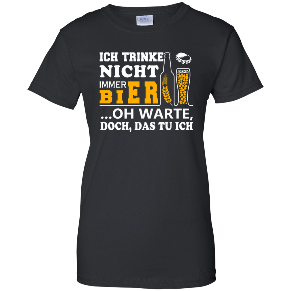 Ich Trinke Nicht Immer Bier Oh Warte Doch Das Tu Ich-T-Shirt & Hoodie-Women's T-Shirt-Black