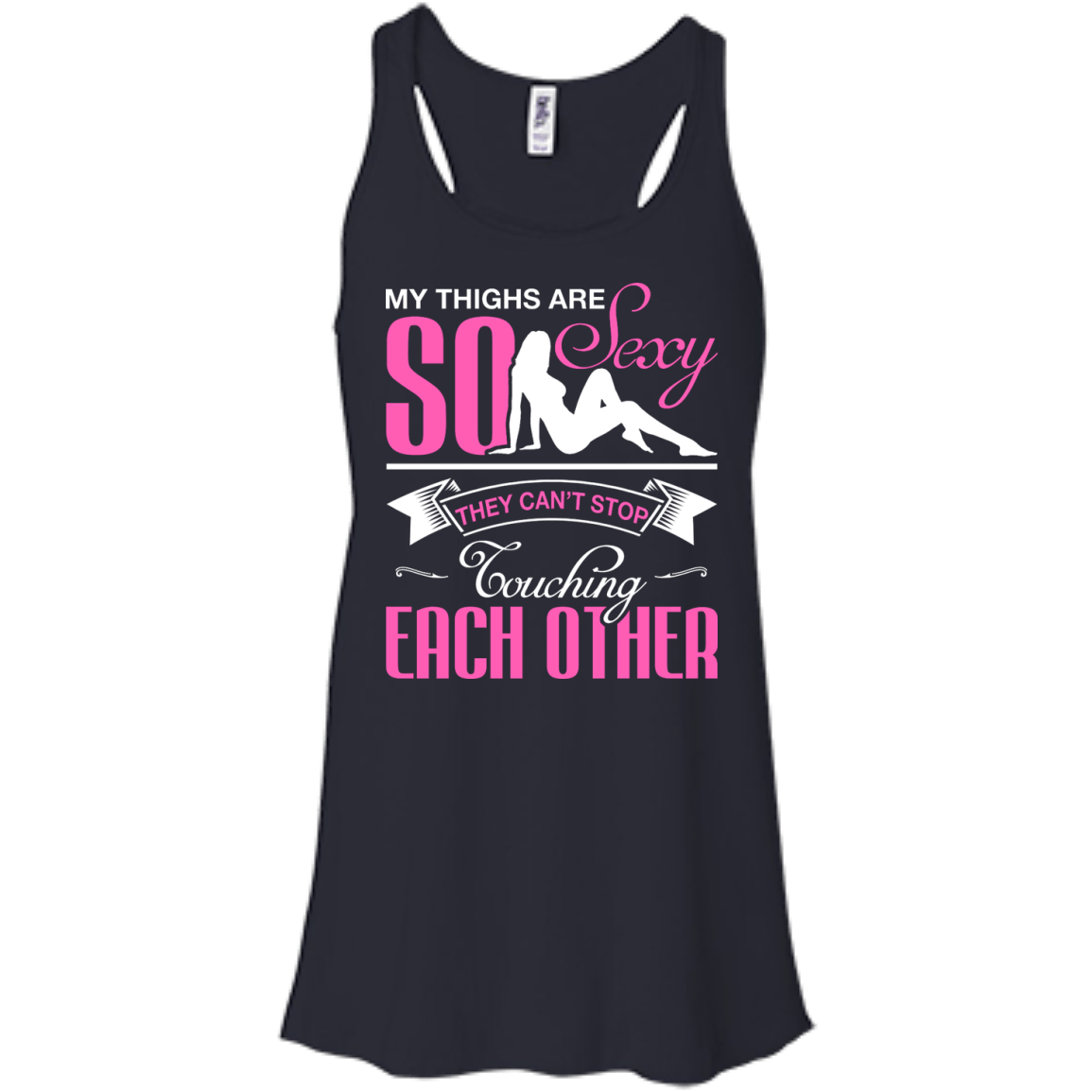My Thighs Are So Sexy They Can't Stop Touching-T-Shirt & Hoodie-Women's Flowy Racerback Tank-Midnight