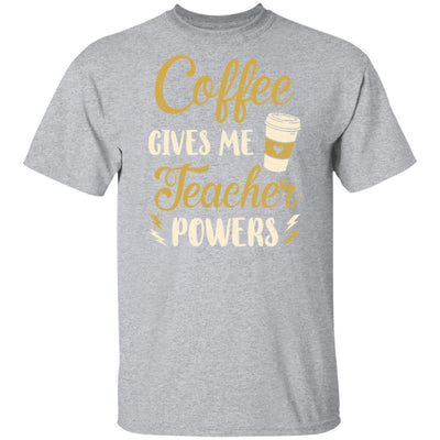 Coffee Gives Me Teacher Powers Funny Drink Coffee-T-Shirt & Hoodie-Classic T-Shirt-Sport Grey