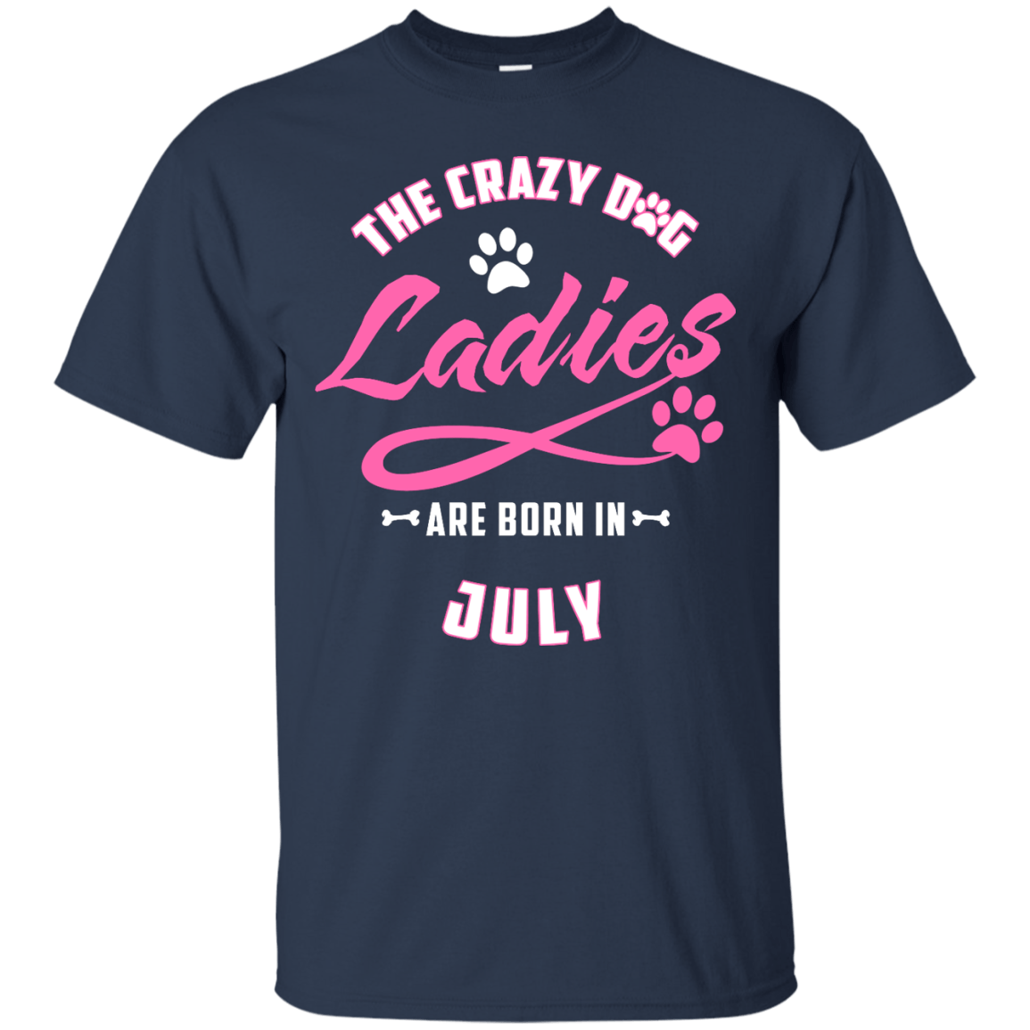 The Crazy Dog Ladies Are Born In July-T-Shirt & Hoodie-Classic T-Shirt-Navy