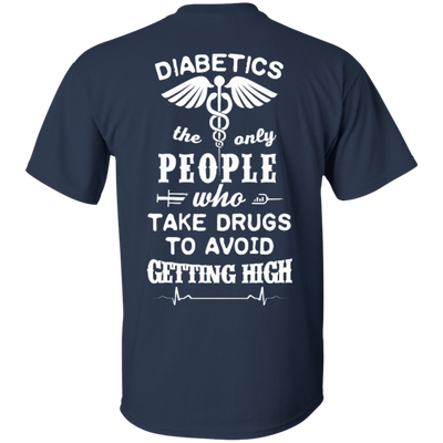 Who Take Drugs To Avoid Diabetics-T-Shirt & Hoodie-Classic T-Shirt-Navy