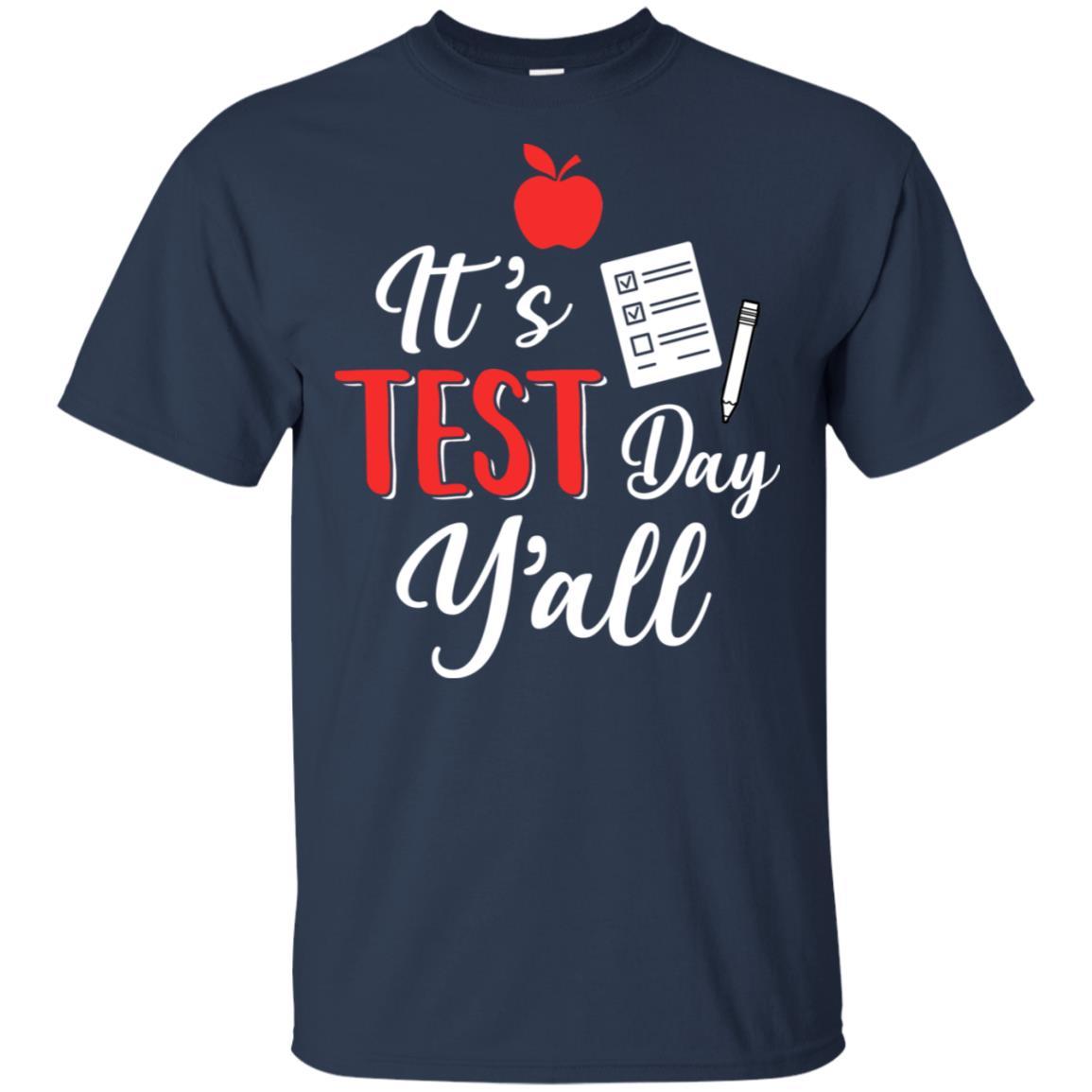 It's Test Day Y'all Funny Teacher Gift-T-Shirt & Hoodie-Classic T-Shirt-Navy