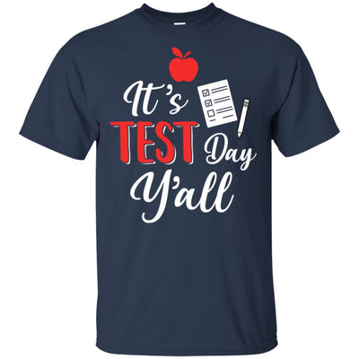 It's Test Day Y'all Funny Teacher Gift-T-Shirt & Hoodie-Classic T-Shirt-Navy