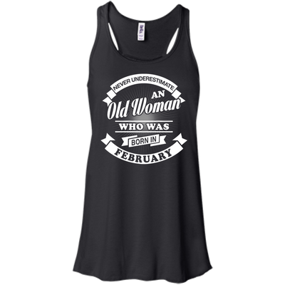 Never Underestimate An Old Woman Who Was Born In February-T-Shirt & Hoodie-Women's Flowy Racerback Tank-Black